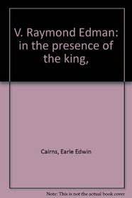 V. Raymond Edman: in the presence of the king,