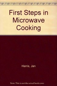 First Steps in Microwave Cooking
