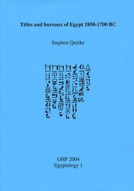 Titles and Bureaux of Egypt 1850-1700 BC (GHP Egyptology)
