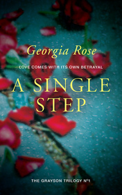 A Single Step: Book 1 of The Grayson Trilogy (Volume 1)