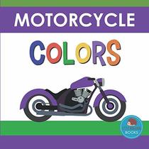 Motorcycle Colors: First Picture Book for Babies, Toddlers and Children (Little Hedgehog Color Books)