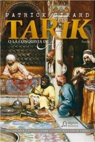 Tarik o la conquista de Ala/ Tarik or the Conquest of Ala (Spanish Edition)