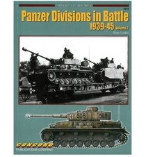 The Panzer Divisions in Battle 1939-45: Part 2 (Armour at War)