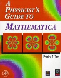 A Physicists Guide to Mathematica