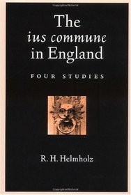 The ius commune in England: Four Studies