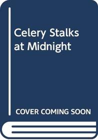 Celery Stalks at Midnight