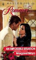 An Impossible Situation (Harlequin Romance, No 3190)