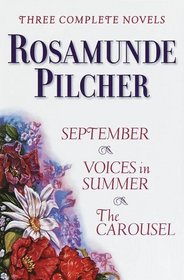 Three Complete Novels: September / Voices in Summer / The Carousel
