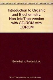Introduction to Organic and Biochemistry Non-Infotrac Version