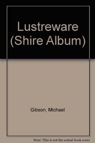 Lustreware