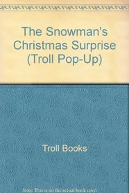 The Snowman's Christmas Surprise (Christmas Pop-Ups Series)