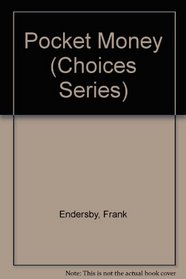 Pocket Money (Choices Series)