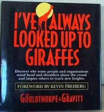 I've Always Looked Up To Giraffes