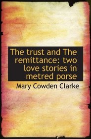 The trust and The remittance: two love stories in metred porse