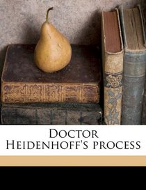 Doctor Heidenhoff's process
