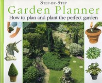 Garden Planner: How to Plan and Plant the Perfect Garden (Step-by-step)