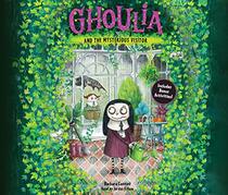 Ghoulia and the Mysterious Visitor (Ghoulia, Bk 2) (Audio CD) (Unabridged)