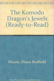 The Komodo Dragon's Jewels (Ready-to-Read)