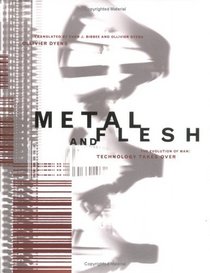 Metal and Flesh: The Evolution of Man: Technology Takes Over (Leonardo Books)