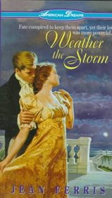 Weather the Storm (American Dreams , No 3)