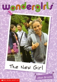 The New Girl (Wondergirls, Bk 1)