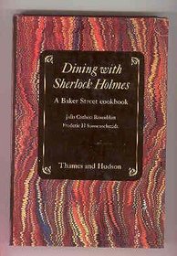 Dining with Sherlock Holmes: Baker Street Cook Book