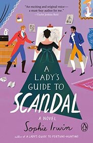 A Lady's Guide to Scandal (Lady's Guide, Bk 2)