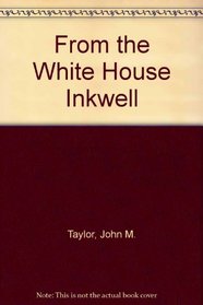 From the White House Inkwell