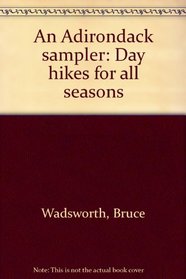 An Adirondack sampler: Day hikes for all seasons