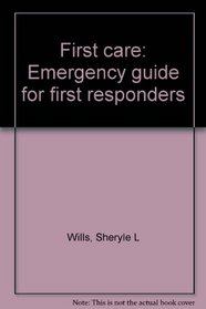 First care: Emergency guide for first responders