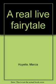 A real live fairytale