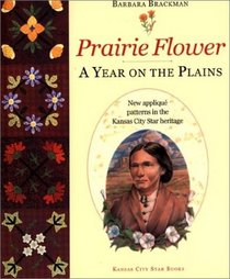 Prairie Flower: A Year on the Plains