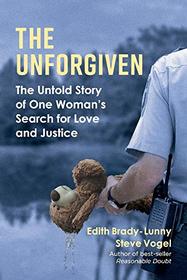 The Unforgiven: The Untold Story of One Woman's Search for Love and Justice