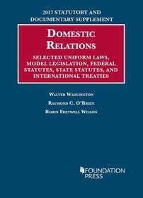 Family Law Statutes: Selected Uniform Laws, Model Legislation, Federal Statutes, State Statutes, and International Treaties (University Casebook Series)