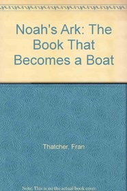 Noah's Ark: The Book That Becomes a Boat