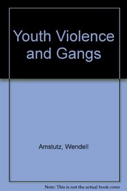 Youth Violence and Gangs
