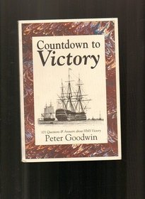 Countdown to Victory: 101 Questions and Answers About HMS Victory