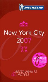Michelin Red Guide 2007 New York City: Restaurants & Hotels