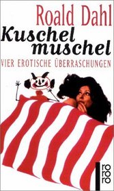 Kuschelmuschel. Vier erotische Überraschungen.