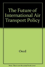 The Future of International Air Transport Policy