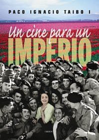 Un Cine para un Imperio / A Cinema for an Empire: Peliculas en la Espaa de Franco / Film in the Spain of Franco (Memoria / Memory) (Spanish Edition)