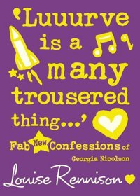 CONFESSIONS OF GEORGIA NICOLSON (8) - 'LUUURVE IS A MANY TROUSERED THING...'