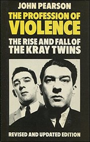 Profession of Violence: Rise and Fall of the Kray Twins