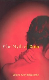 The Myth of Pain (Philosophical Psychopathology)