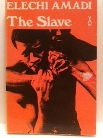 The Slave (African Writers Series)