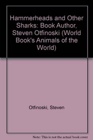 Hammerheads and Other Sharks (World Book's Animals of the World)