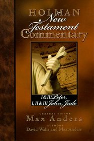 Holman New Testament Commentary: I  II Peter, I, II  III John, Jude (Holman New Testament Commentary)