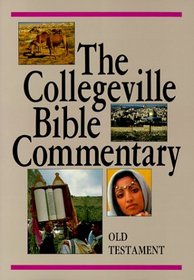 The Collegeville Bible Commentary: Based on the New American Bible : Old Testament