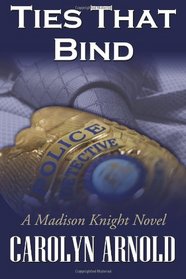 Ties That Bind: A Madison Knight Novel
