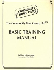 The Commodity Boot Camp Basic Training Manual